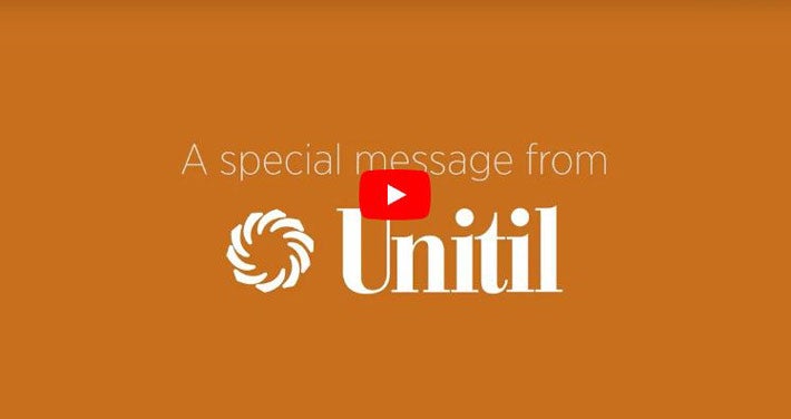 A special message from Unitil - play video